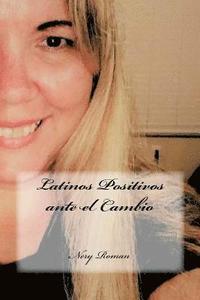bokomslag Latinos Positivos ante el Cambio