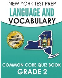 bokomslag NEW YORK TEST PREP Language and Vocabulary Common Core Quiz Book Grade 2: Covers Revising, Editing, Vocabulary, Writing Conventions, and Grammar