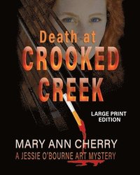bokomslag Death at Crooked Creek: Large Print Edition