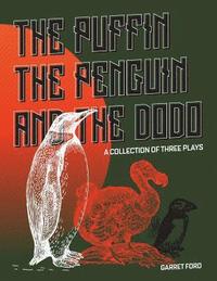 bokomslag The Puffin The Penguin and The Dodo