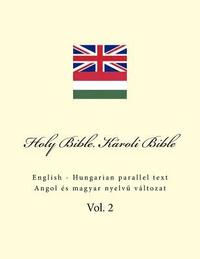 bokomslag Holy Bible. Károli Bible: English - Hungarian Parallel Text