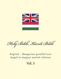 bokomslag Holy Bible. Károli Bible: English - Hungarian Parallel Text