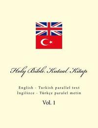 bokomslag Holy Bible. Kutsal Kitap: English - Turkish Parallel Text