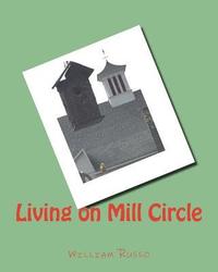 bokomslag Living on Mill Circle