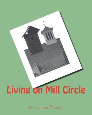 Living on Mill Circle 1