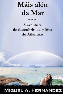 bokomslag Mais Alen da Mar: A aventura de descubrir o espiritu do Oceano Atlantico