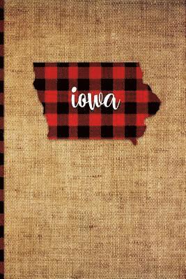 Iowa: 6 X 9 108 Pages: Buffalo Plaid Iowa State Silhouette Hand Lettering Cursive Script Design on Soft Matte Cover Notebook 1