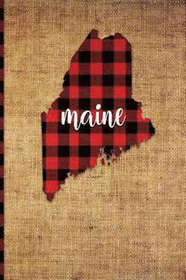 bokomslag Maine: 6 X 9 108 Pages: Buffalo Plaid Maine State Silhouette Hand Lettering Cursive Script Design on Soft Matte Cover Noteboo