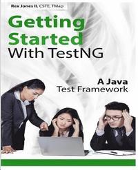 bokomslag Getting Started With TestNG: A Java Test Framework