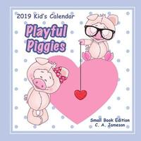 bokomslag 2019 Kid's Calendar: Playful Piggies Small Book Edition