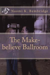 bokomslag The Make-believe Ballroom