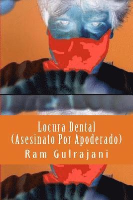 bokomslag Locura Dental (Asesinato Por Apoderado)