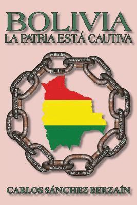 bokomslag Bolivia: La Patria Está Cautiva