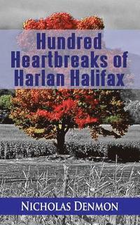 bokomslag Hundred Heartbreaks of Harlan Halifax