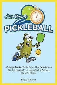 bokomslag One-Minute Pickleball: A Smorgasbord of Basic Rules...