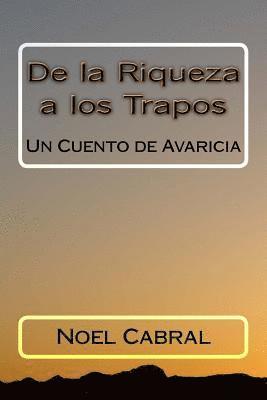 bokomslag De la Riqueza a los Trapos: Un Cuento de Avaricia