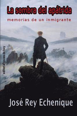 bokomslag La sombra del apátrida: Memorias de un inmigrante