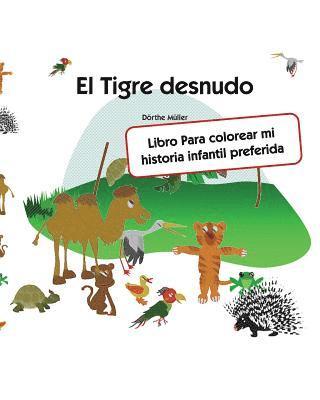 El Tigre desnudo: Libro Para colorear mi historia infantil preferida 1