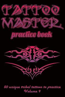 Till Hunter - Tattoo Master Practice Book - 50 Unique Tribal Tattoos to Practice: 6 X 9(15.24 X 22.86 CM) Size Cream Pages with 3 Dots Per Inch to Draw Tattoos with, Häftad
