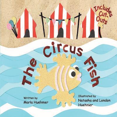 The Circus Fish 1