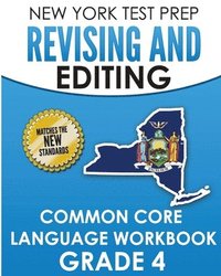 bokomslag NEW YORK TEST PREP Revising and Editing Common Core Language Practice Grade 4: Develops and Improves Language and Writing Skills