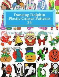 bokomslag Dancing Dolphin Plastic Canvas Patterns 24: DancingDolphinPatterns.com