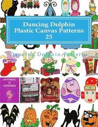 bokomslag Dancing Dolphin Plastic Canvas Patterns 25: DancingDolphinPatterns.com