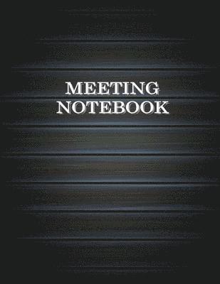 bokomslag Meeting Notebook: Business Meeting Book for Secretary and Professional Meeting Record - 120 Pages (Ruled Format) 8.5 X 11