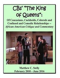 bokomslag CBS' King of Queens: Of Caucasians, Coloreds and Comedic Relationships