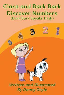 bokomslag Ciara and Bark Bark Discover Numbers: (Bark Bark Speaks Irish)