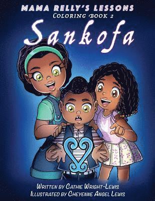 Mama Relly's Lessons: Book 2 - Sankofa 1