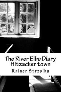 bokomslag The River Elbe Diary - Hitzacker town