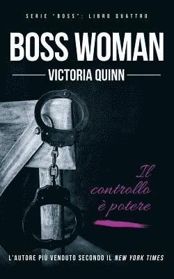 Victoria Quinn - Boss Woman (Italian), Häftad