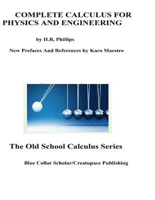 Complete Calculus For Physics And Engineering 1