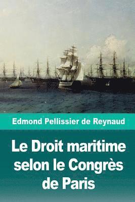 Le Droit Maritime Selon Le Congrès de Paris 1