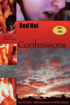 Red Hot Sex Life Confessions 1