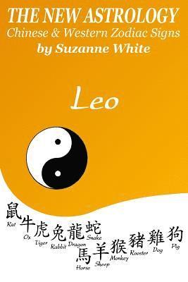 bokomslag The New Astrology Leo Chinese & Western Zodiac Signs.