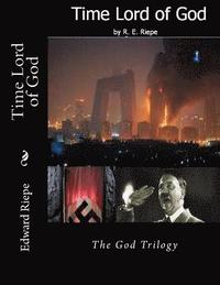 bokomslag Time Lord of God: The God Trilogy