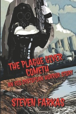 The Plague Giver Cometh 1