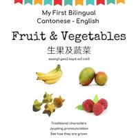 bokomslag My First Bilingual Cantonese - English Fruit & Vegetables: Cantonese for kids