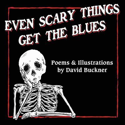 Even Scary Things Get the Blues 1