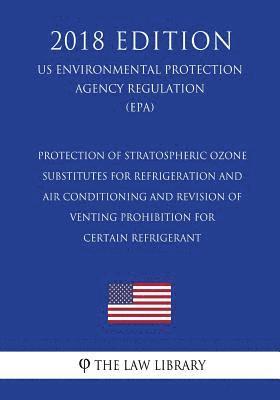 Protection of Stratospheric Ozone - Substitutes for Refrigeration and Air Conditioning and Revision of Venting Prohibition for Certain Refrigerant (US 1