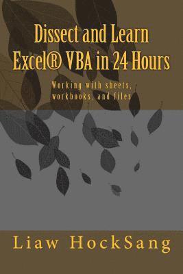 Dissect and Learn Excel(R) VBA in 24 Hours 1