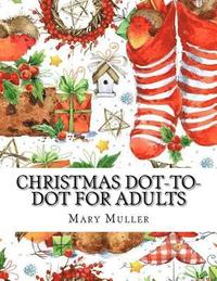 bokomslag Christmas Dot-to-Dot For Adults: Dot-to-Dot Holiday Season Puzzles