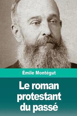 Le roman protestant du passé 1