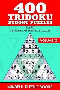 bokomslag 400 Tridoku Sudoku Puzzles: Hard Triangular Sudoku Puzzles