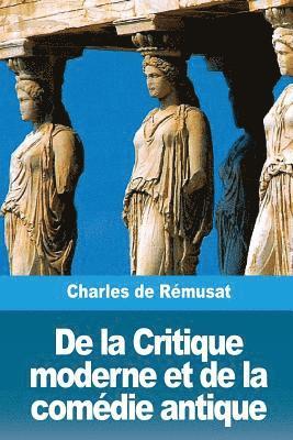 Charles de Rémusat - De la Critique moderne et de la comédie antique, Häftad. Tillgänglighet: Lägg i varukorg
