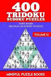 bokomslag 400 Tridoku Sudoku Puzzles: Very Hard Triangular Sudoku Puzzles