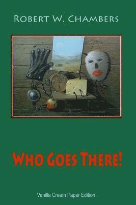 Who Goes There!