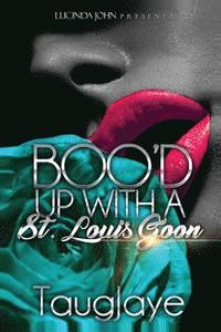 bokomslag Boo'd Up with a St. Louis Goon